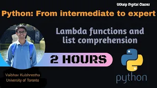 LAMBDA FUNCTIONS AND LIST COMPREHENSION Python Intermediate to Expert Lecture 04