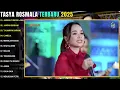 JANGAN TUNGGU LAMA LAMA - TASYA ROSMALA FULL ALBUM TERBARU 2025 || OM ADELLA FULL ALBUM TERBARU 2025