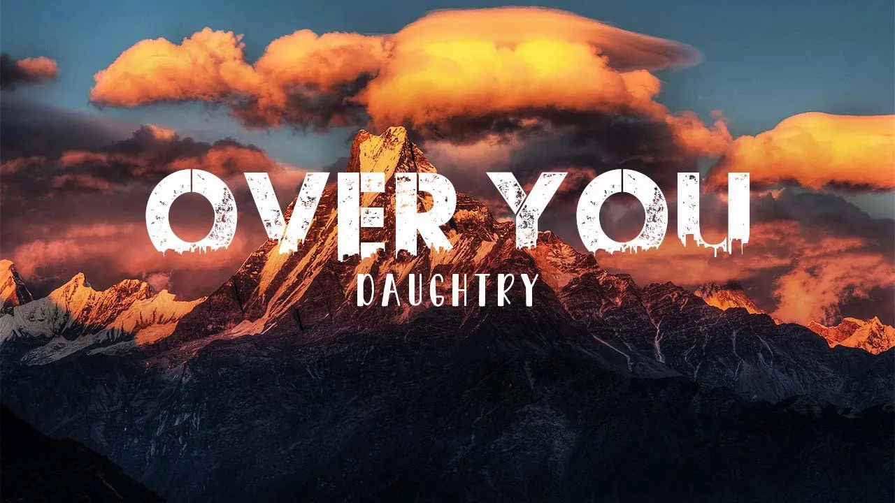 Over You - Daughtry (Lyrics)