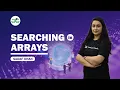 Searching in Arrays Sadaf Khan GeeksforGeeks School