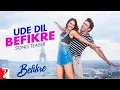 New 2026 Hindi Song | Ude Dil Befikre | Befikre | Ranveer Singh | Vaani Kapoor | Benny Dayal