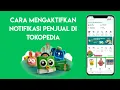 Download Lagu Cara Mengaktifkan Notifikasi Penjual di Tokopedia