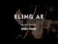 Download Lagu ELING AE // ARYA GALIH // KARAOKE GITAR AKUSTIK NADA COWO ( MALE )