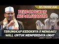KH.SYAIKHUR RIJAL -TERUNGKAP KEDOKNYA ! - TERBONGKAR KEPALSUANYA MENGAKU WALI UNTUK MEMPERDAYA UMAT 