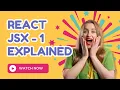 JSX in React Explained for Beginners - 2025 React Tutorial