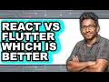 React vs Flutter Which Is Better - 2025 Comparison