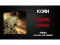 Korn - Camel Song