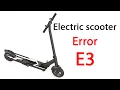 Electric Scooter Error E3 Zinc scooter error E3