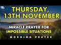 Download Lagu November 13th | Miracle Prayer for Impossible Situations | Trust God to Do What’s Beyond Your Reach