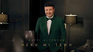 Raffi Altunyan - Heru Mi Tegh