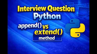 append vs extend method in python append method extend method in Python Interview Question