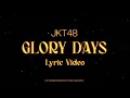 Download Lagu JKT48 - Glory Days (Lyric Video) (Yori, Dey, Freya)