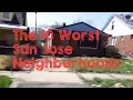 These are the 10 WORST Neighborhoods to Live in San Jose CA