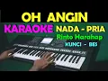 Download Lagu OH ANGIN - Rinto harahap | KARAOKE NADA COWOK/PRIA || LAGU LAWAS