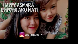 Download lagu terbaru happy asmara 《umpomo aku mati》 MP3