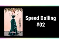 Speed Dolling Princess Maker DollDivine