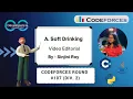 A Soft Drinking Codeforces Round 107 Div 2 Codeforces DCC NIT-A