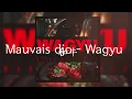 Mauvais Djo - Wagyu (parole)