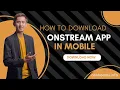 How to Download onstream App in Mobile 2025