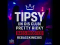 Tipsy (In Dis Club) – Pretty Ricky [Bass Boosted] | REBASSKING305