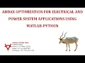 ADDAX OPTIMIZATION FOR ELECTRICAL AND POWER SYSTEM APPLICATIONS USING MATLAB-PYTHON