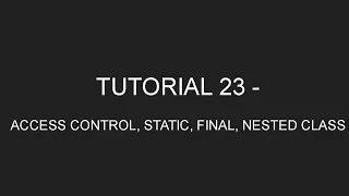 Java Programming Tutorial 23 - Access Control Static Final Nested Class in English