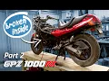 Looking for a Pulse 1986 GPZ1000RX Revival - Part 2