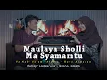Download Lagu Maulaya Sholli X Ma Syamamtu by Muhajir Lamkaruna - Ratna Komala