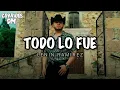 Lenin Ramirez - Todo Lo Fue Letra