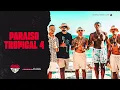 PARAÍSO TROPICAL 4 - DJ Victor, IG, Lele JP, GP, Menor da VG, Kadu, Cebezinho, Dena