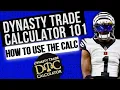 Dynasty Trade Calculator 101 How to use the Dynasty Trade Calculator and DTC Chat Feature