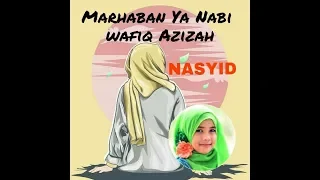 Download Marhaban Ya Nabi - wafiq Azizah MP3