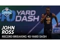 John Ross Record-Breaking 4 22 40-Yard Dash 2017 NFL Combine Highlights