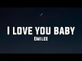 Lagu Emilee - I Love You Baby (Lyrics)
