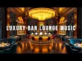 Download Lagu Luxury Bar Lounge Music BGM - Smooth Jazz Saxophone Instrumental | Jazz Relaxing Music for Good Mood
