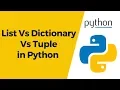 Python Tutorial 16 - List Vs Dictionary Vs Tuple in Python Comparison