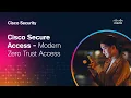 Cisco Secure Access Modern Zero Trust Access