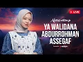 Download Lagu Alma Esbeye - Livestream | YA WALIDANA ABDURROHMAN ASSEGAF