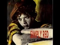 Download Lagu Simply Red - Money's Too Tight To Mention [1985]