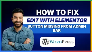 How to fix Edit with Elementor button missing from WP Admin bar 2026 FULL GUIDE