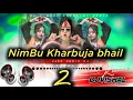 Download Lagu Nimbu Kharbuja Bhail 2 Piano Mix (khesarilal New Dancing Bhojpuri Song) Djvishal kuchaini