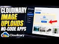 How to configure Cloudinary for image uploads in no-code apps - Easy Tutorial