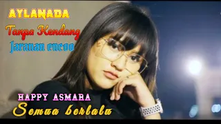 Download SEMUA BERLALU HAPPY ASMARA TANPA KENDANG JARANAN MP3