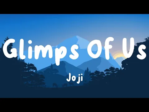 Download MP3 Joji - Glimpse of Us (Lyrics) | Paloma Faith , James Arthur (Mix) ☁