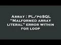 Array Malformed array literal error within for loop