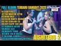Lagu Aishiteru - Tor Monitor Ketua - Ngga Dulu || Full Album Ajeng Febria || #trending #ajengfebria