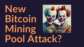 New Bitcoin Mining Pool Attack?