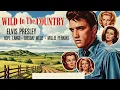 Elvis Presley | Watch the Drama Movie Wild In The Country