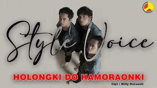 style voice holongki do hamoraonki lagu batak terpopuler 