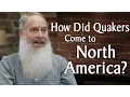 How Did Quakers Come to North America
